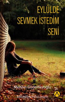 Eylülde Sevmek İstedim Seni kitap kapağı