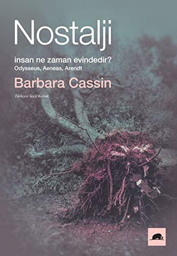 Nostalji İnsan Ne Zaman Evindedir? - Odysseus, Aeneas, Arendt kitap kapağı