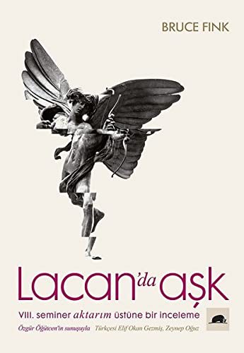 Lacan’da Aşk & VIII. Seminer Aktarım Üstüne Bir İnceleme kitap kapağı