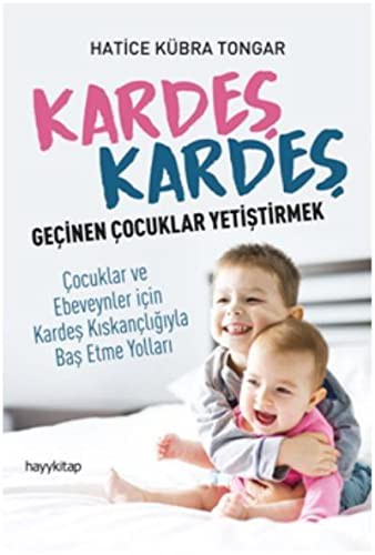 Kardeş Kardeş Geçinen Çocuklar Yetiştirmek kitap kapağı