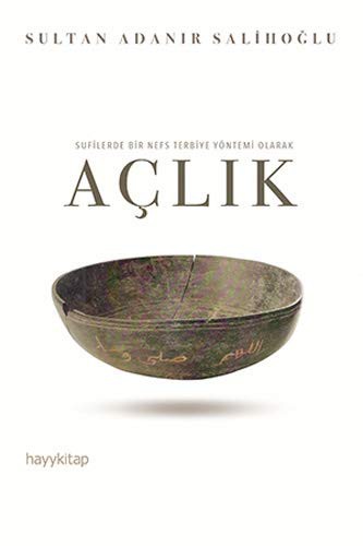 Sufilerde Bir Nefs Terbiye Yöntemi Olarak Açlık kitap kapağı