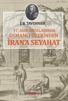 17. Asır Ortalarında Osmanlı Üzerinden İran’a Seyahat kitap kapağı