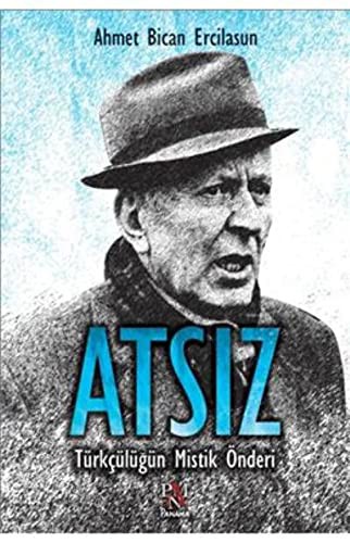 Atsız & Türkçülüğün Mistik Önderi kitap kapağı