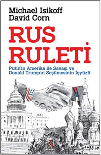 Rus Ruleti Putin'in Amerika ile Savaşı ve Donald Trump'ın Seçilmesinin İçyüzü kitap kapağı