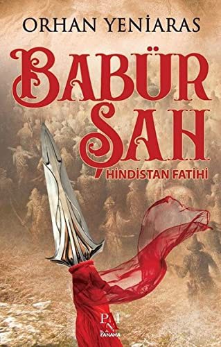 Babür Şah Hindistan Fatihi kitap kapağı