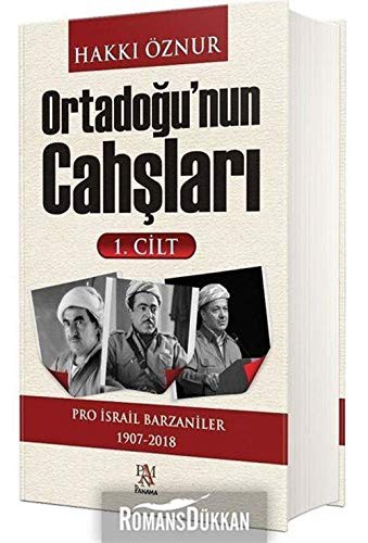 Ortadoğu’nun Cahşları (1. Cilt) & Pro İsrail Barzaniler 1907-2018 kitap kapağı