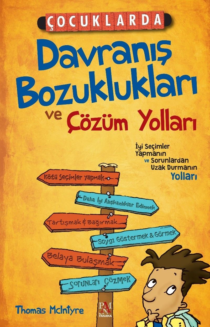 Çocuklarda Davranış Bozuklukları ve Çözüm Yolları İyi Seçimler Yapmanın ve Sorunlardan Uzak Durmanın Yolları kitap kapağı