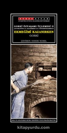Gorki Özyaşamı Üçlemesi 2 / Ekmeğimi Kazanırken kitap kapağı