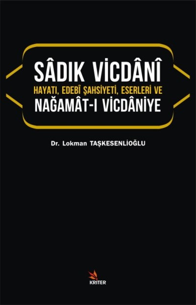 Sadık Vicdani Hayatı, Edebi Şahsiyeti, Eserleri ve Nağamat-ı Vicdaniye kitap kapağı