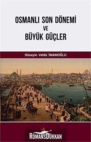 Osmanlı Son Dönemi ve Büyük Güçler kitap kapağı