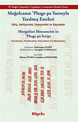 Moğolcanın 'Phags-Pa Yazısıyla Yazılmış Eserleri Giriş, Harfçevrimi, Yazıçevrimi Ve Kaynaklar kitap kapağı
