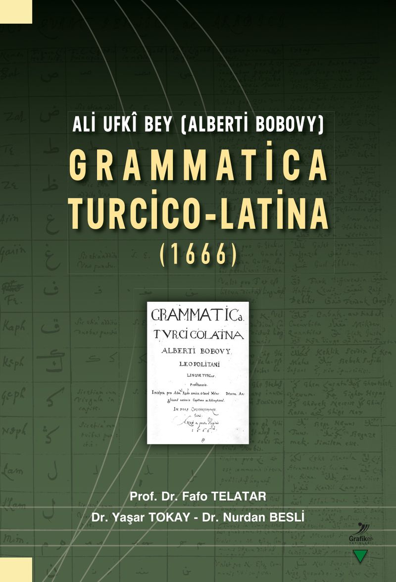 Ali Ufkî Bey (Alberti Bobovy) Grammatica Turcico-Latina (1666) kitap kapağı