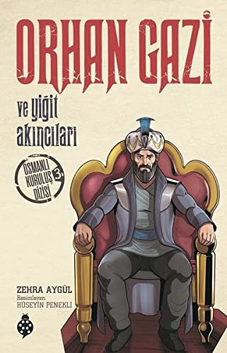Orhan Gazi ve Yiğit Akıncıları / Osmanlı Kuruluş Dizisi 3 kitap kapağı