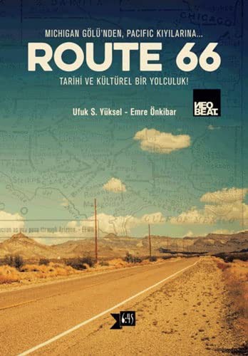 Route 66 Michigan Gölü'nden Pasific Kıyılarına Tarihi ve Kültürel Bir Yolculuk kitap kapağı