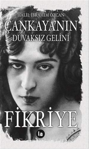 Çankaya’nın Duvaksız Gelini Fikriye kitap kapağı