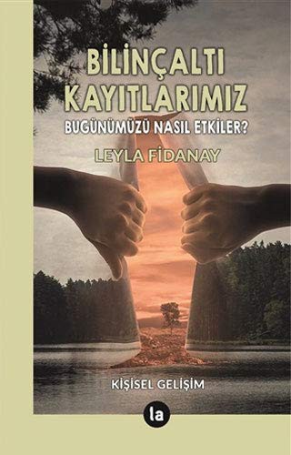Bilinçaltı Kayıtlarımız / Bugünümüzü Nasıl Etkiler ? kitap kapağı
