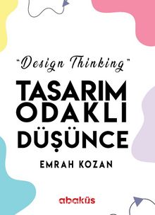 Tasarım Odaklı Düşünce - Design Thinking kitap kapağı