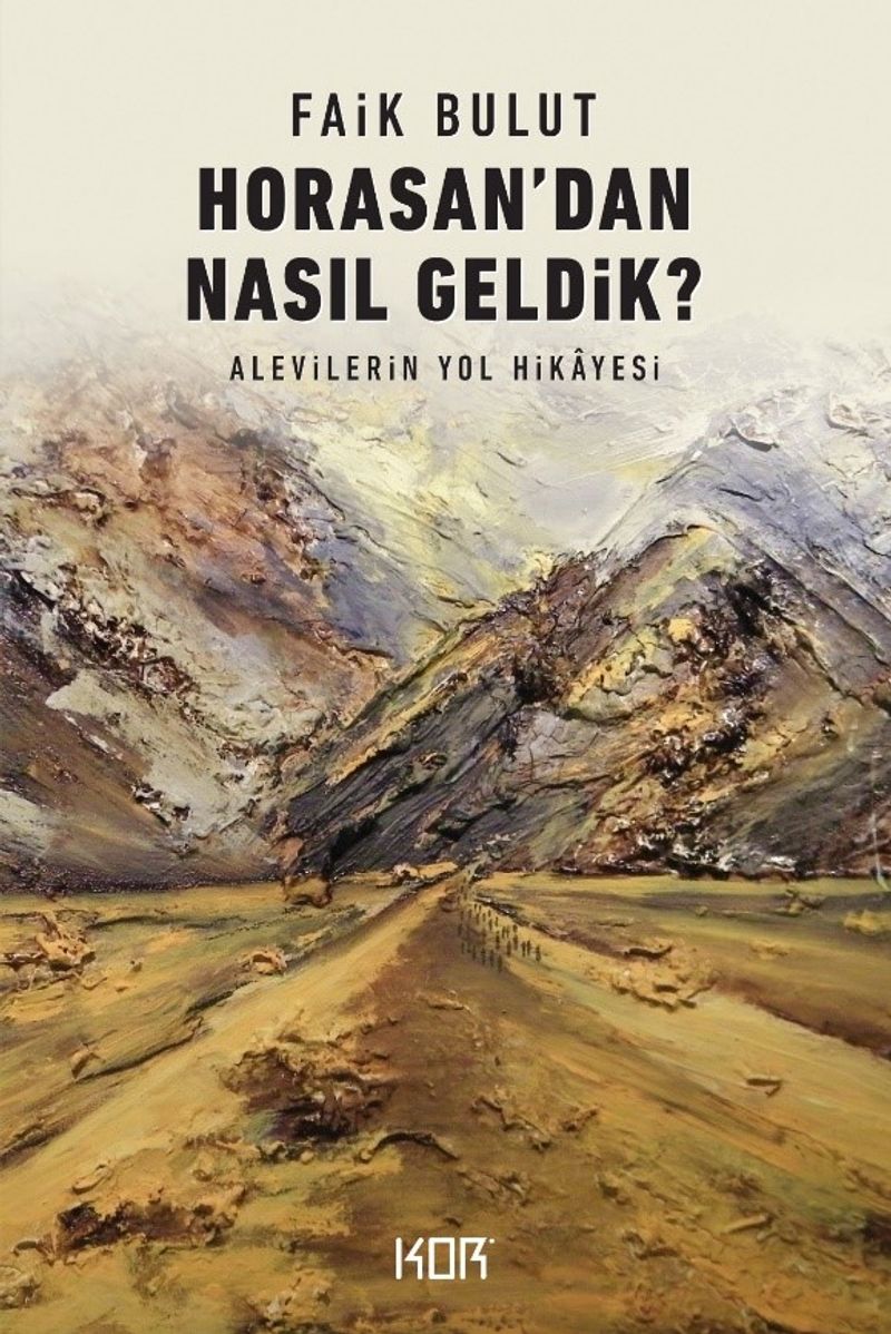 Horasandan Nasıl Geldik? Alevilerin Yol Hikayesi kitap kapağı