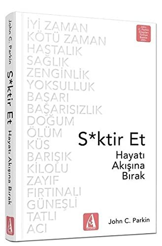 S*ktir Et Hayatı Akışına Bırak kitap kapağı