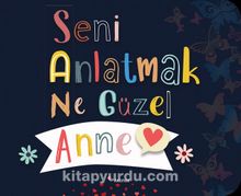 Seni Anlatmak Ne Güzel Anne kitap kapağı