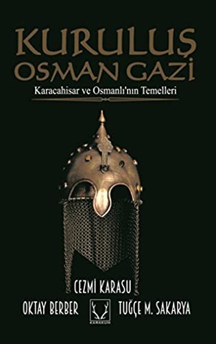 Kuruluş Osman Gazi & Karacahisar ve Osmanlı’nın Temelleri kitap kapağı