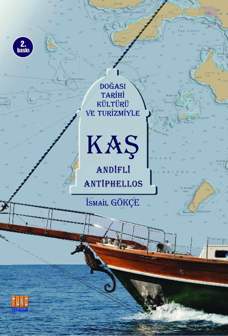 Doğası Tarihi Kültürü ve Turizmiyle Kaş kitap kapağı