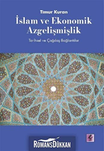 İslam ve Ekonomik Azgelişmişlik: Tarihsel ve Çağdaş Bağlantılar kitap kapağı
