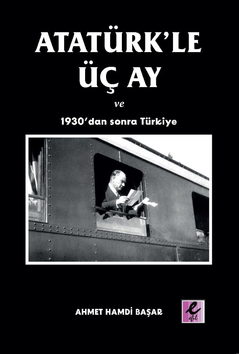 Atatürk'le Üç Ay ve 1930'dan Sonra Türkiye kitap kapağı