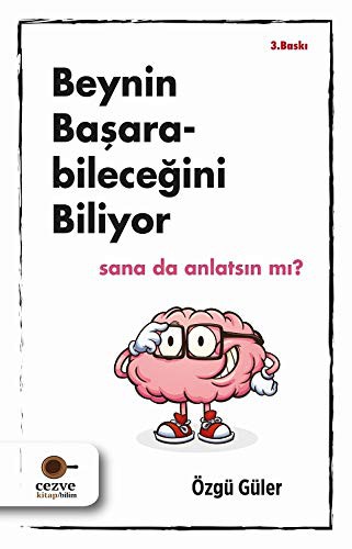 Beynin Başarabileceğini Biliyor Sana da Anlatsın mı ? kitap kapağı