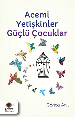 Acemi Yetişkinler Güçlü Çocuklar kitap kapağı
