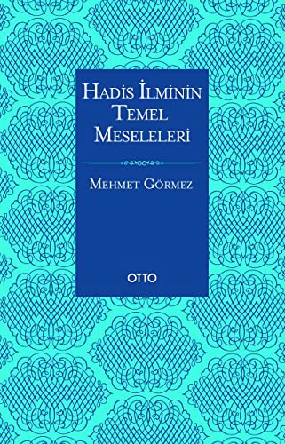 Hadis İlminin Temel Meseleleri (Karton Kapak) kitap kapağı