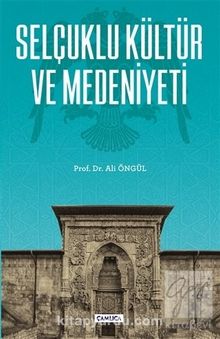 Selçuklu Kültür ve Medeniyeti kitap kapağı
