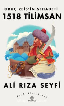 Oruç Reis’in Şehadeti 1518 Tilimsan kitap kapağı