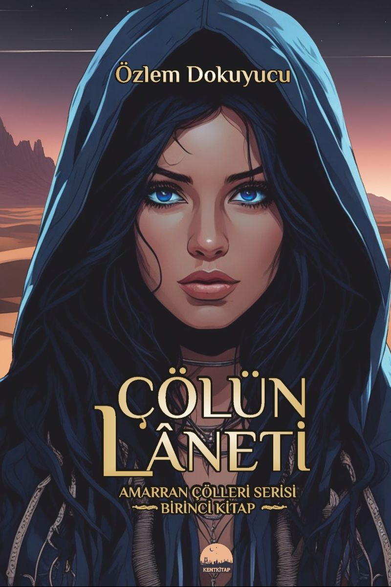 Çölün Laneti Amarran Çölleri Serisi Birinci Kitap kitap kapağı