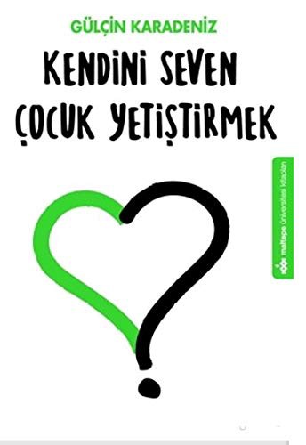 Kendini Seven Çocuk Yetiştirmek kitap kapağı