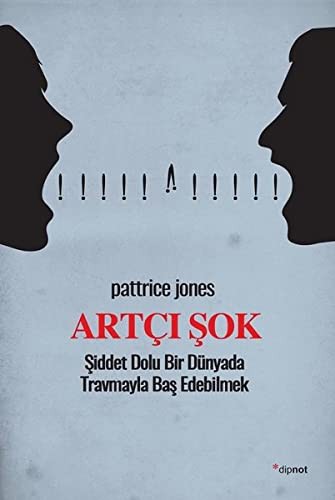 Artçı Şok Şiddet Dolu Bir Dünyada Travmayla Baş Edebilmek kitap kapağı