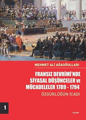 Fransız Devrimi'nde Siyasal Düşünceler ve Mücadeleler (Cilt 1) kitap kapağı