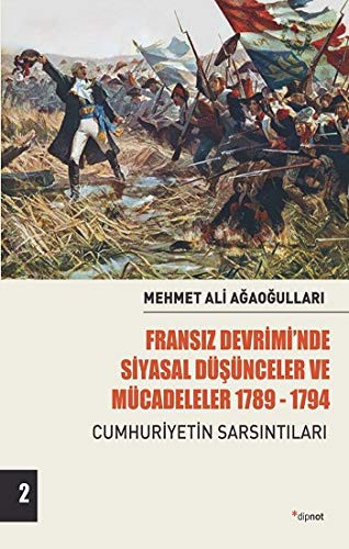 Fransız Devrimi'nde Siyasal Düşünceler Ve Mücadeleler (Cilt 2) Cumhuriyetin Sarsıntıları kitap kapağı