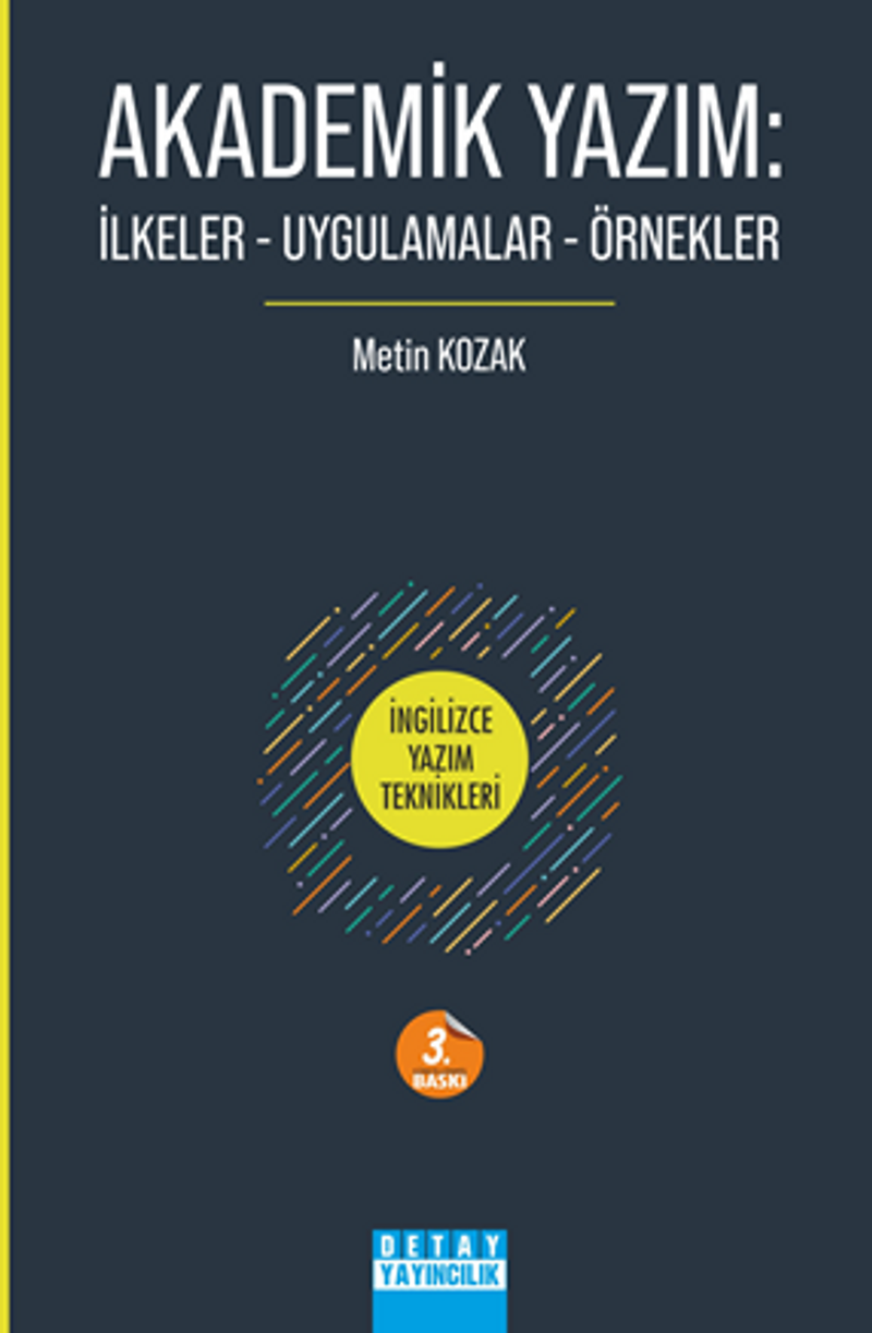 Akademik Yazım: İlkeler - Uygulamalar - Örnekler kitap kapağı