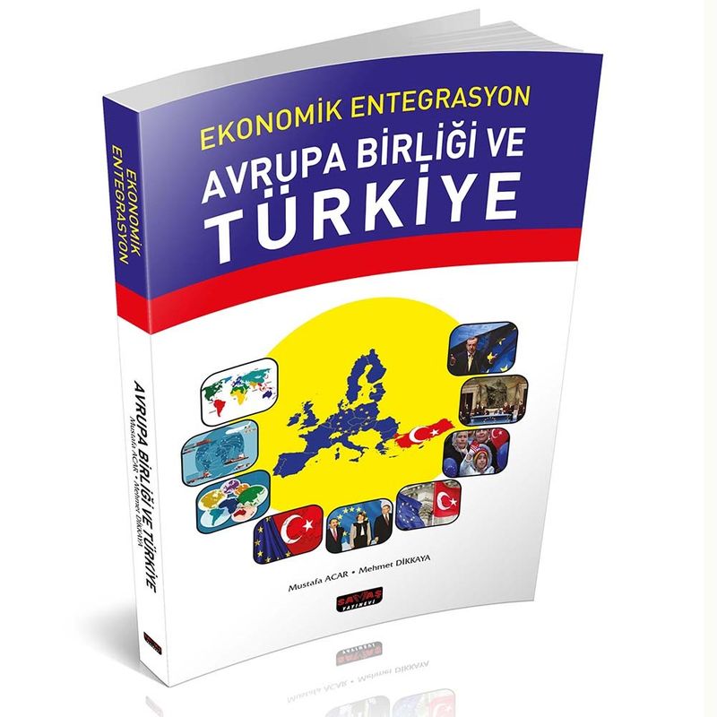Ekonomik Entegrasyon Avrupa Birliği ve Türkiye kitap kapağı
