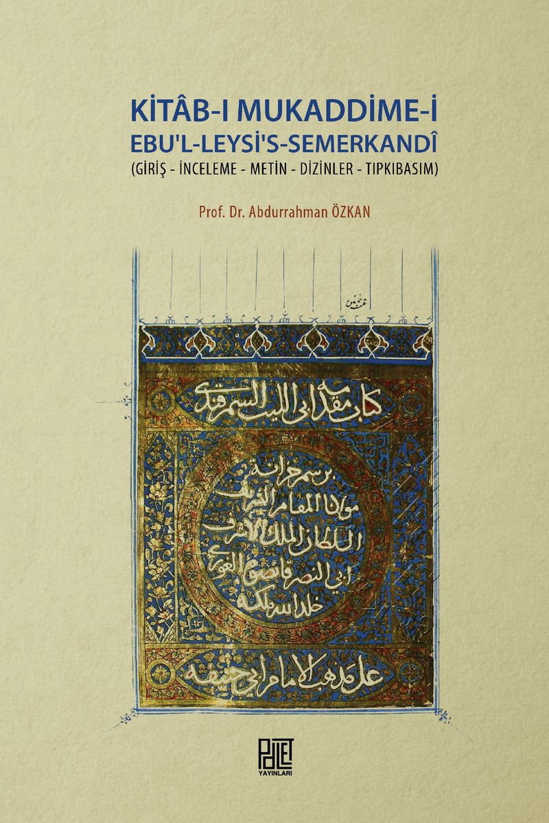 Kitab-ı Mukaddime-i Ebu'l-Leysi's-Semerkandi Giriş - İnceleme - Metin - Dizinler - Tıpkıbasım kitap kapağı