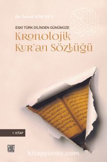 Eski Türk Dilinden Günümüze Kronolijik Kur’an Sözlüğü kitap kapağı