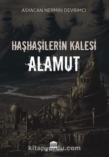 Haşhaşilerin Kalesi Alamut kitap kapağı