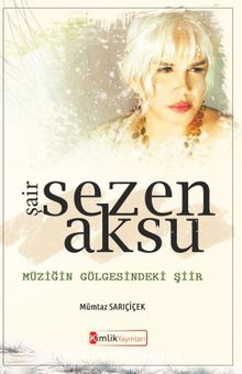 Şair Sezen Aksu & Müziğin Gölgesindeki Şiir kitap kapağı