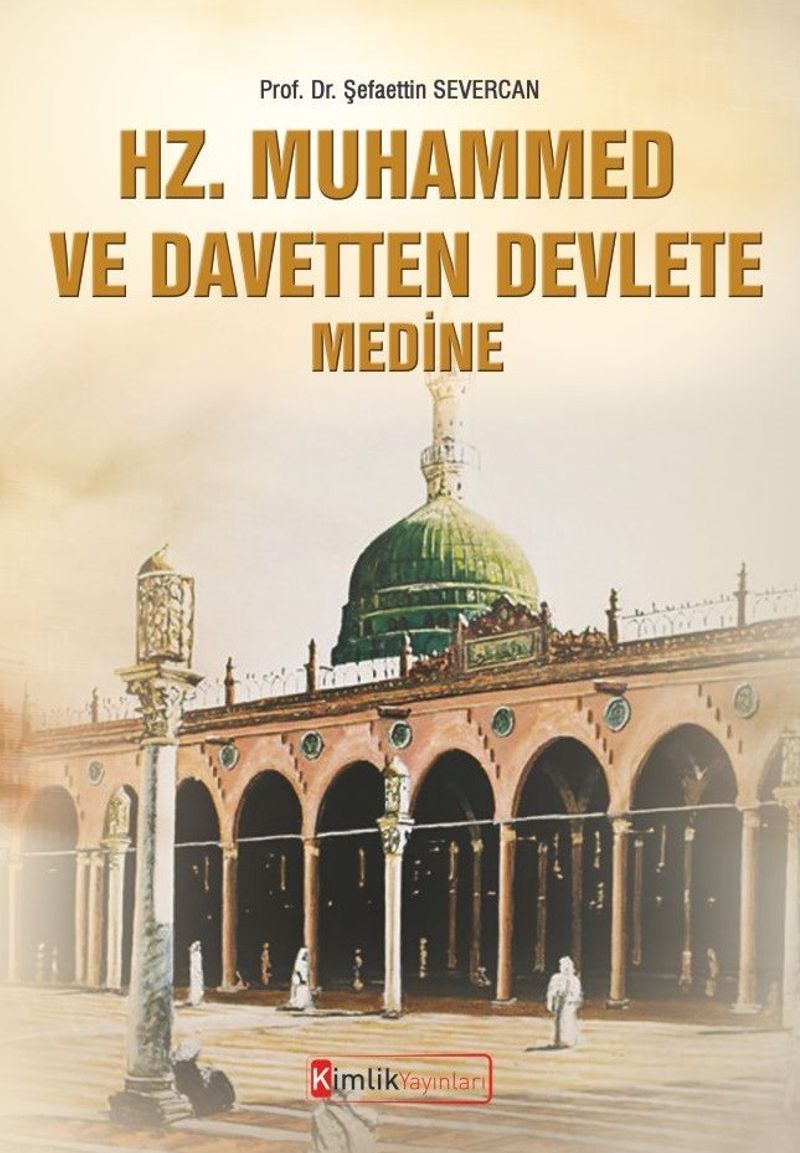 Hz. Muhammed ve Davetten Devlete Medine kitap kapağı