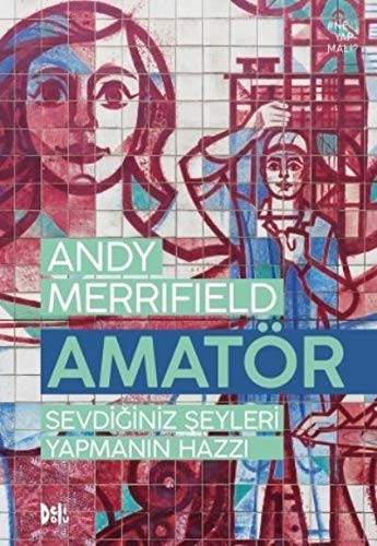 Amatör Sevdiğiniz Şeyleri Yapmanın Hazzı kitap kapağı