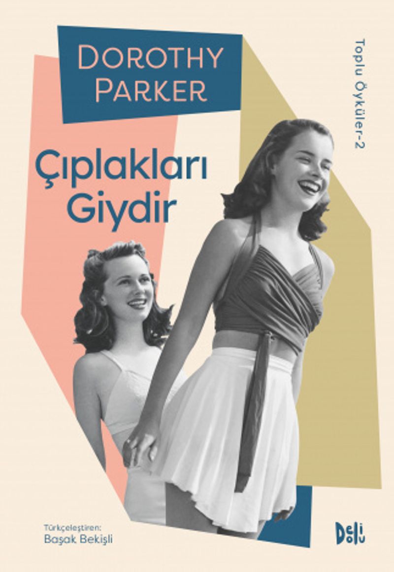 Çıplakları Giydir / Dorothy Parker Toplu Öyküler 2 kitap kapağı