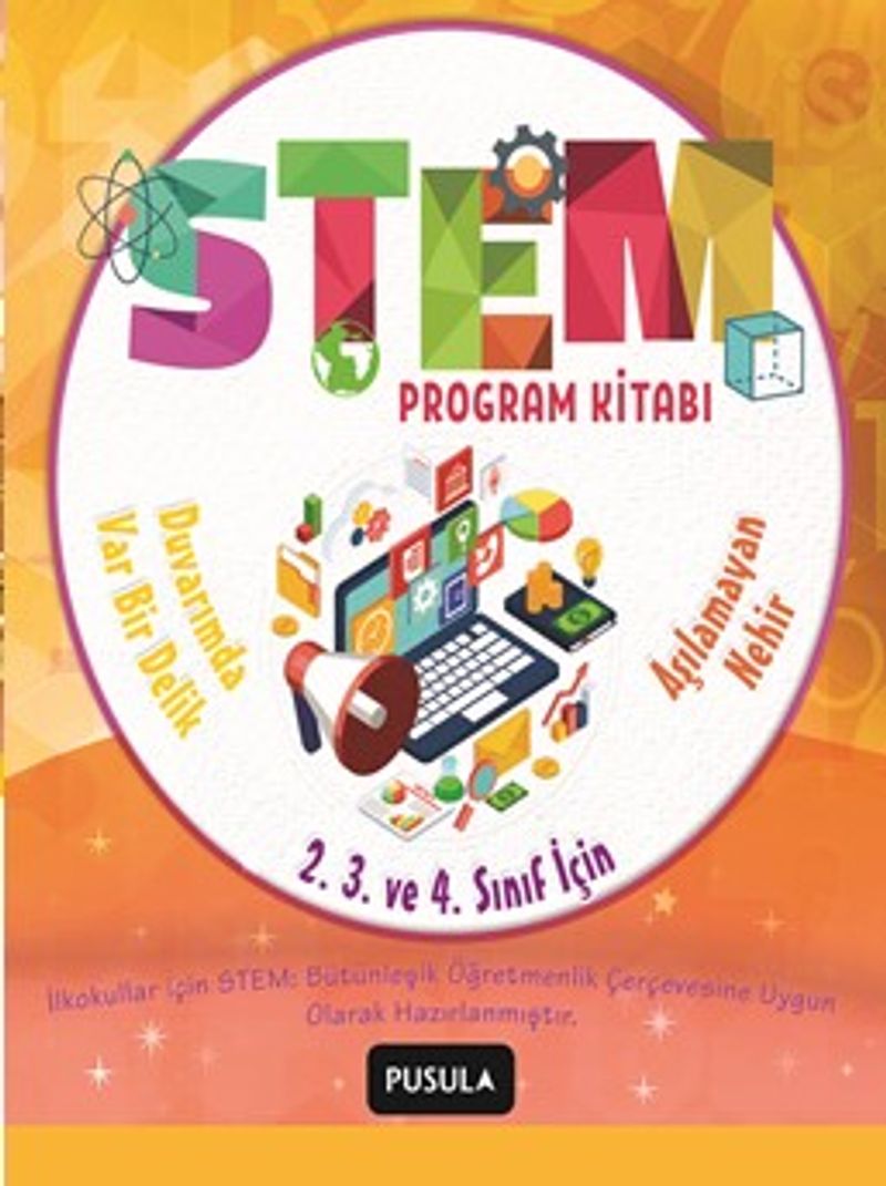 STEM Program Kitabı: Aşılamayan Nehir Ve Duvarımda Var Bir Delik: İlkokul 2.3. ve 4.sınıflar için kitap kapağı