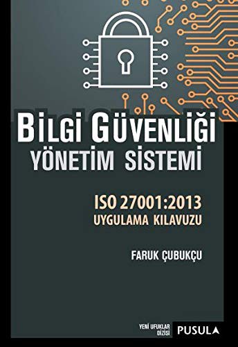 Bilgi Güvenliği Yönetim Sistemi Iso27001:2013 Uygulama Kılavuzu kitap kapağı