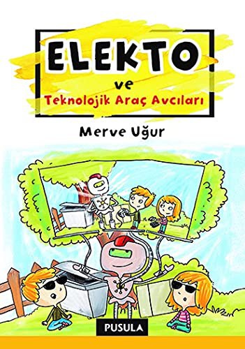 Elekto ve Teknolojik Araç Avcıları kitap kapağı